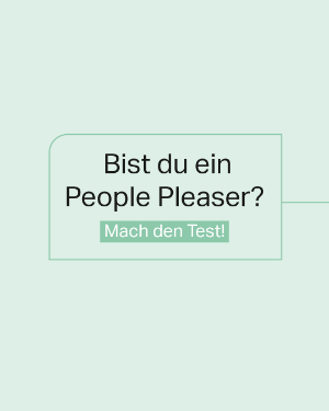 Mental Gesund "Bist du ein People Pleaser? Mach den Test!".