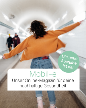 Unsere neue Mobil-e Ausgabe ist da.
