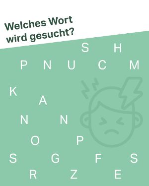 Welches Wort wird gesucht? Lösung: Spannungskopfschmerz.