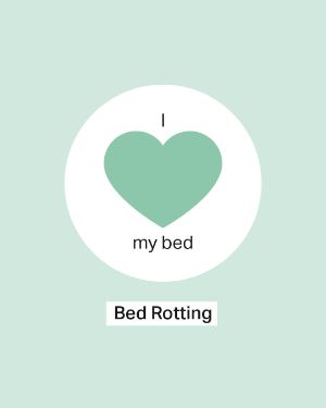 Mental Gesund "I love my bed"- Bed Rotting