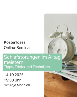 Online-Seminar: Schlafstörungen im Alltag meistern: Tipps, Tricks und Techniken.