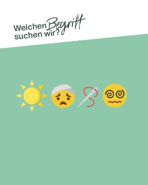 Quiz: Welchen Begriff suchen wir? Sonne, Kopf mit Verband, Nadel, Schwindel.