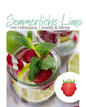 Rezept der Woche: Sommerliche- Limo mit Himbeere, Limette und Minze.