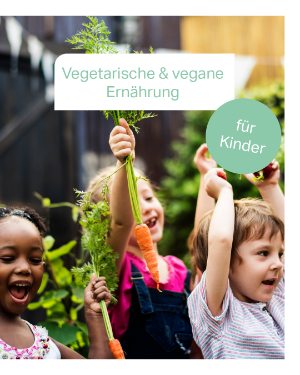 Kinderernährung vegetarisch und vegan. 