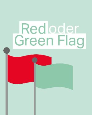 Mental Gesund: Red oder Green Flag? Zwei Illustrationen von einer roten und einer grünen Flagge sind abgebildet. 