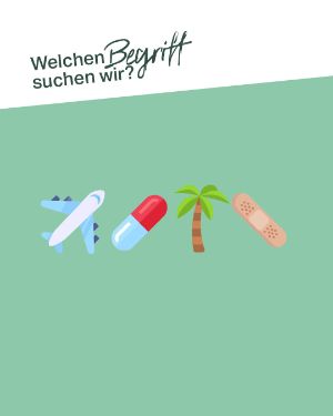 Quiz: Welchen Begriff suchen wir? Flugzeug, Tablette, Palme, Pflaster = ?