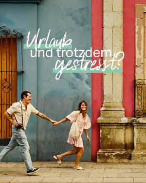Mental Gesund: Urlaub und trotzdem gestresst? Eine Frau zieht einen Mann mit Kamera durch die Straßen.