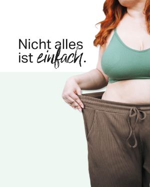 Mental Gesund: "Nicht alles ist einfach." Eine Frau zieht den Bund ihrer Hose zur Seite. 