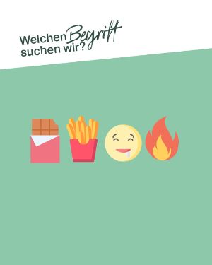 Emoji-Quiz: Heißhunger: Schokolade, Pommes, Sabbernes Emojis, Flamme. 